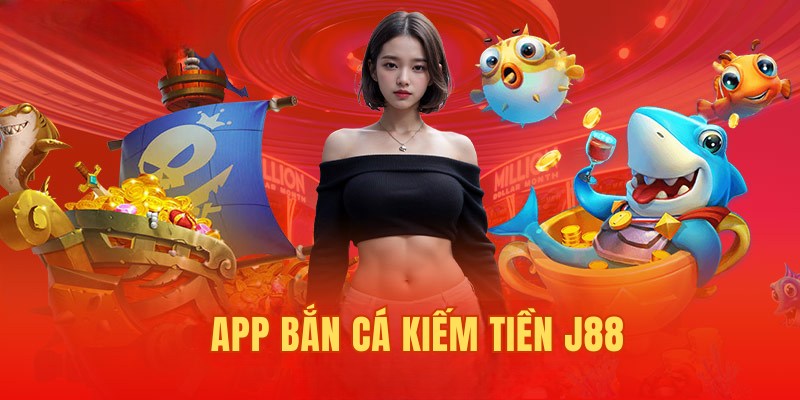 App bắn cá kiếm tiền