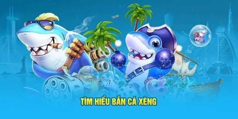 Game Bắn Cá Xèng Live, trò chơi giải trí siêu đỉnh